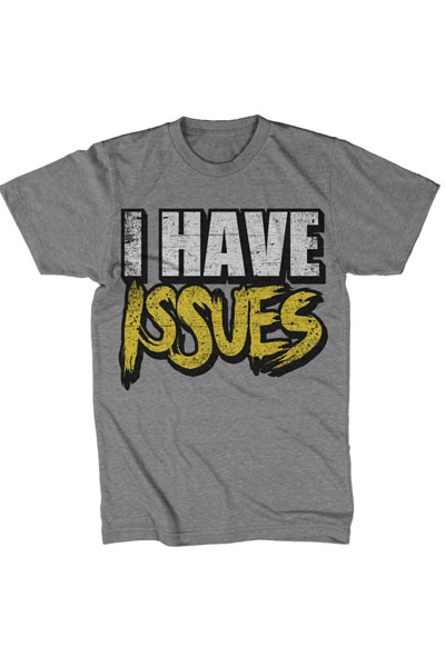 ISSUES I Have - Heather Grey
