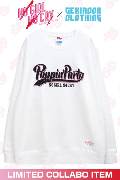 【ゲキクロ限定】Poppin'Party "NO GIRL NO CRY" Sweat Designed by RIPDW 牛込りみver.