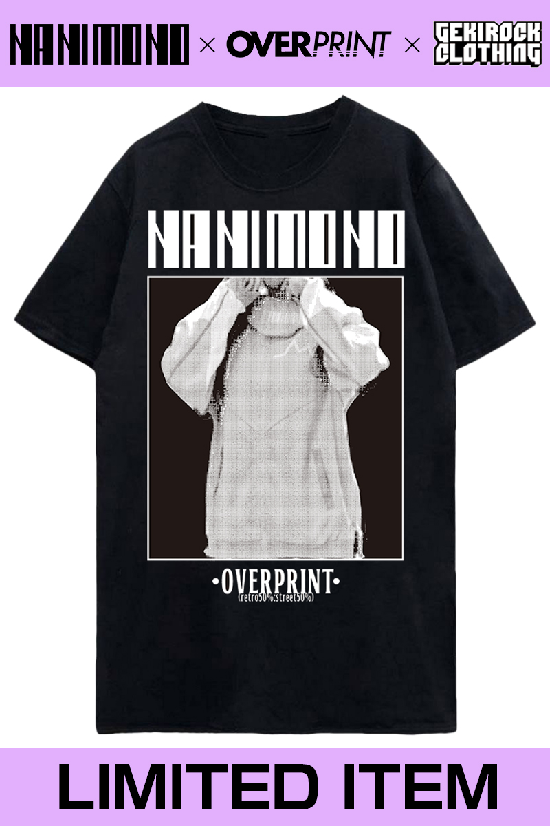 NANIMONO × over print × GEKIROCK CLOTHING コラボTシャツ