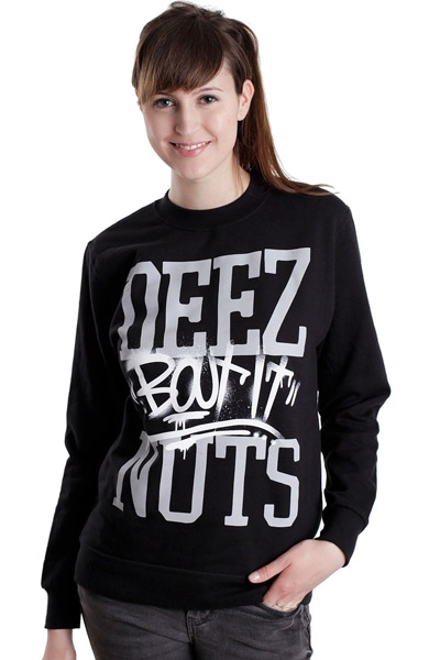 DEEZ NUTS Bout It Sweatshirt