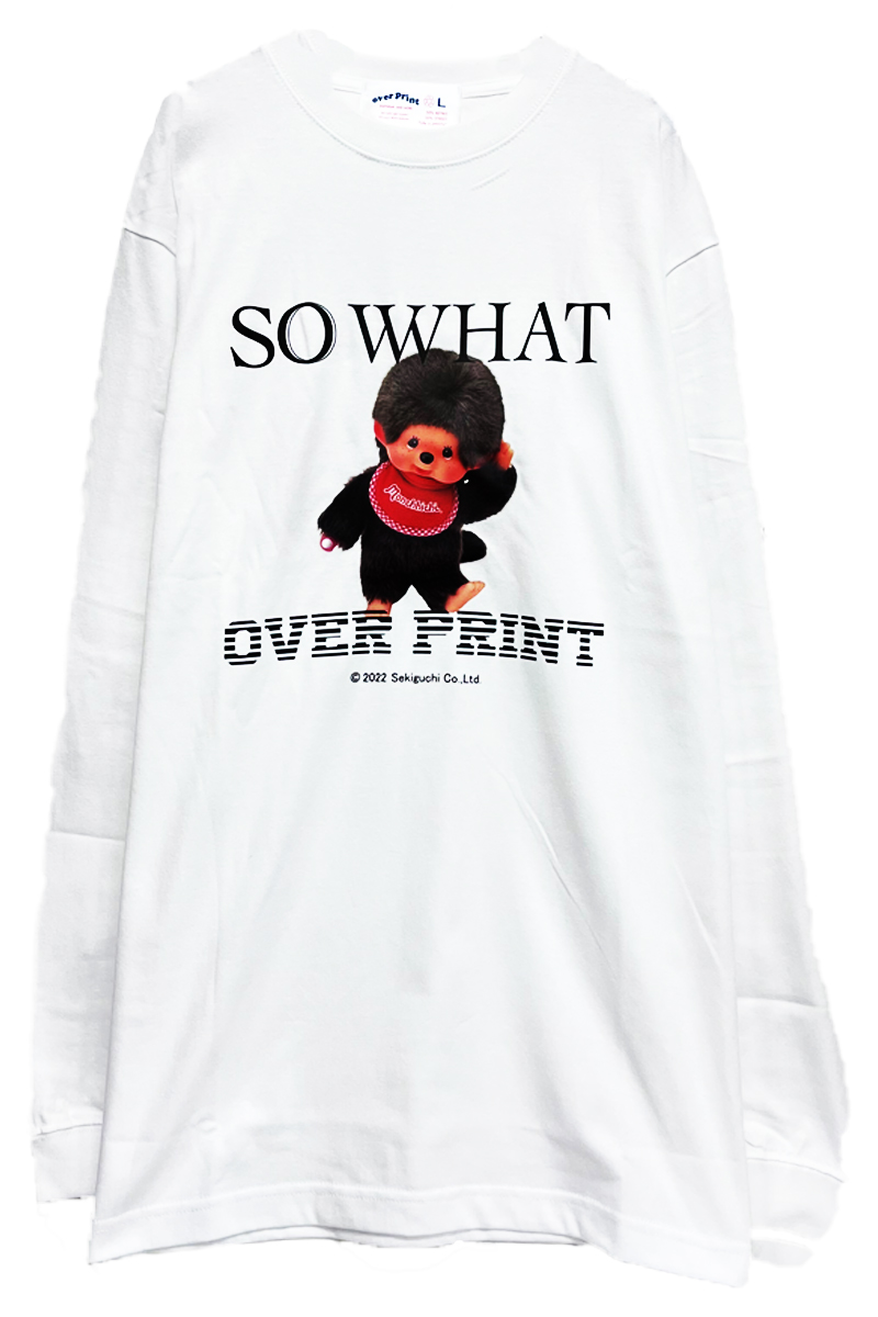over print(オーバープリント) SO WHAT LS Tee×Monchhichi