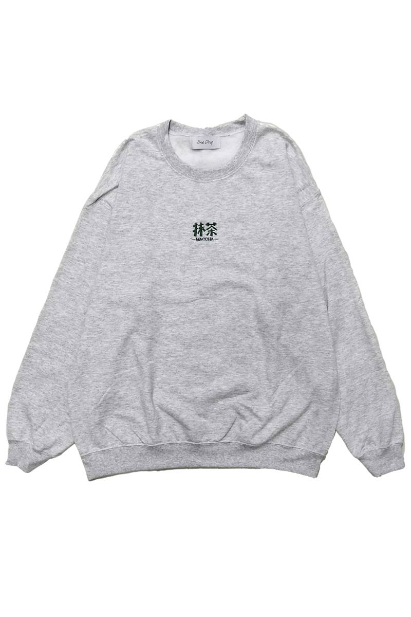 One Drop (ワンドロップ) ふくだ抹茶 Sweat - Ash